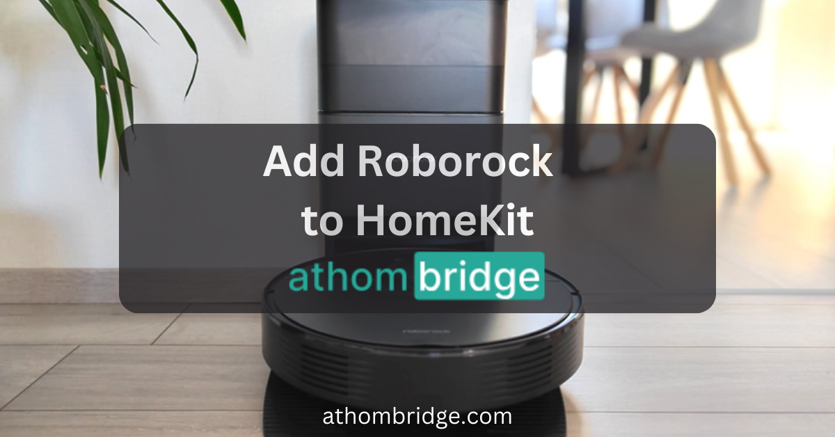 Adding any Roborock Robot Vacuum to Apple HomeKit