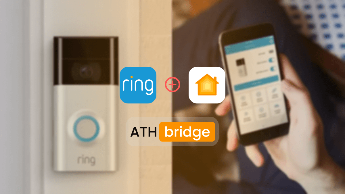 How to Add Ring Doorbell to HomeKit Using ATH Bridge